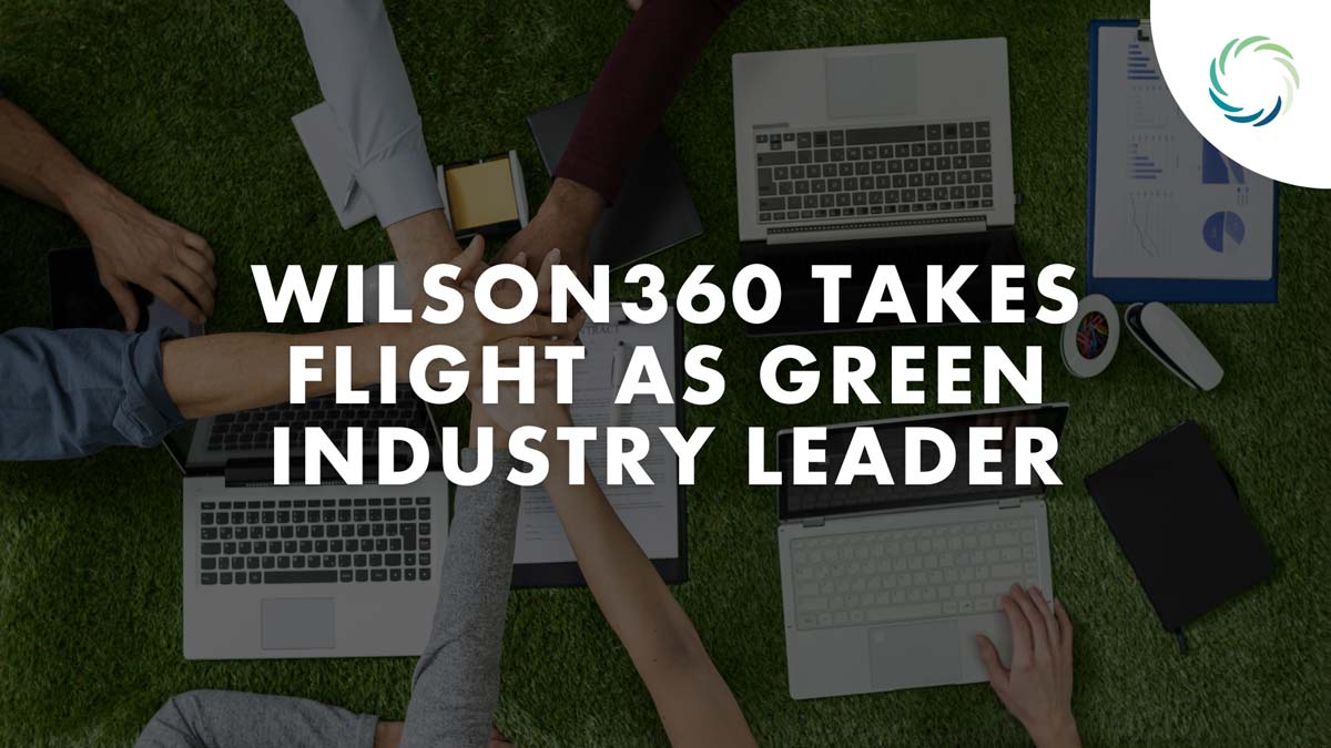 Featured-Wilson360-Takes-Flight-As-Green-Industry-Leader-v1