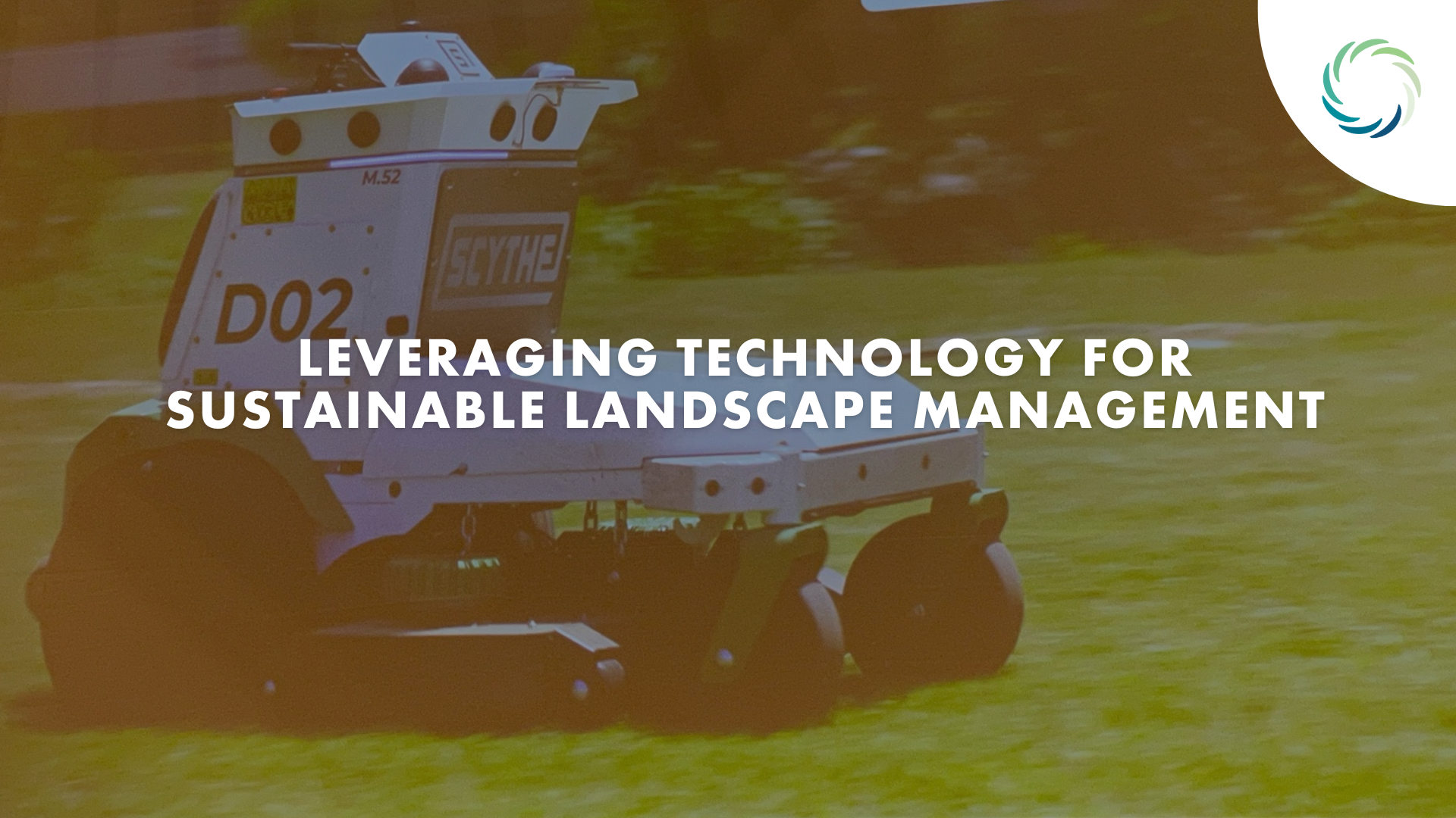 Leveraging Technology for Sustainable Landscape Management