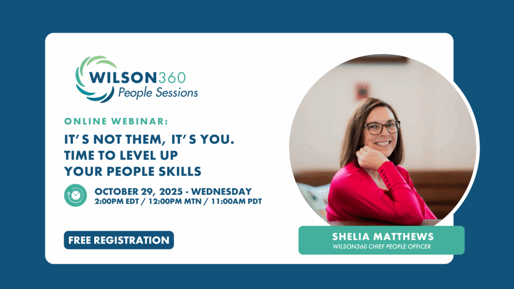 It’s Not Them, It’s You. Time to Level Up Your People Skills